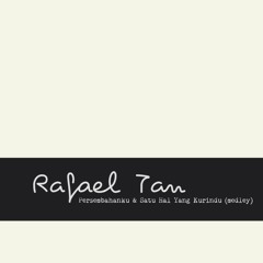 rafael tan - persembahanku & satu hal yang kurindu (medley)