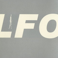 LFO - LFO (MACE's Nineties Blend)