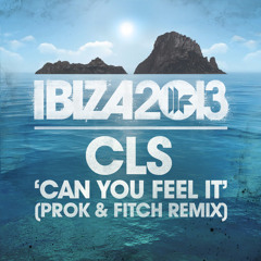 CLS - Can You Feel it (Prok & Fitch Remix) OUT NOW