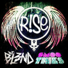 RISE - DJ BL3ND & Smoothies