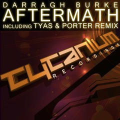 Darragh Burke - Aftermath (Tytanium Recordings) Original Mix + Sean Tyas & Darren Porter Remix