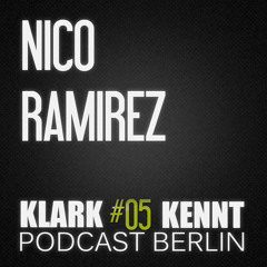 Nico Ramirez - K K Podcast Berlin # 05