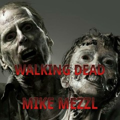Mike Mezzl -Walkin Dead (Prod.By Kutt-Fever & 950 Prince)