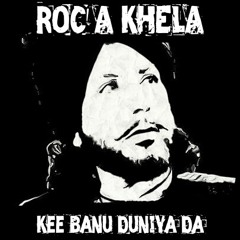 Gurdas Maan - Kee Banu Duniya Da (Roc-A-Khela Street Mix)