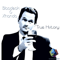 Blaadeck & Xhanda True History (Original Mix)