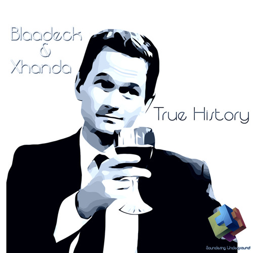 Blaadeck & Xhanda True History (Original Mix)