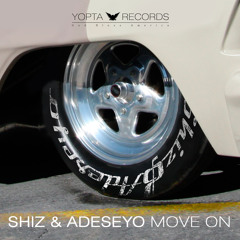 Shiz & Adeseyo - Move On (original mix) FREE DOWNLOAD !!!