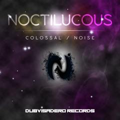 Noise- Noctilucous