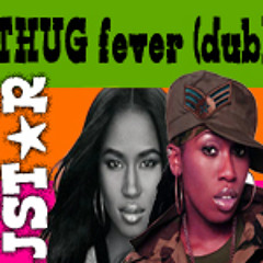 Thug Fever Dub