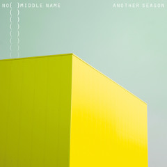 No Middle Name - Another Season