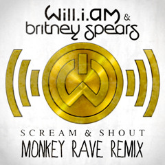 Will.i.am feat Britney - Scream and Shout (Monkey Rave remix)