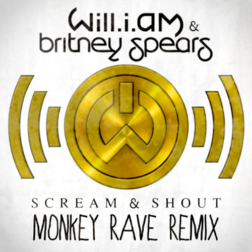 Will.i.am feat Britney - Scream and Shout (Monkey Rave remix)