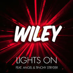 Lights on - Wiley ft Angel*