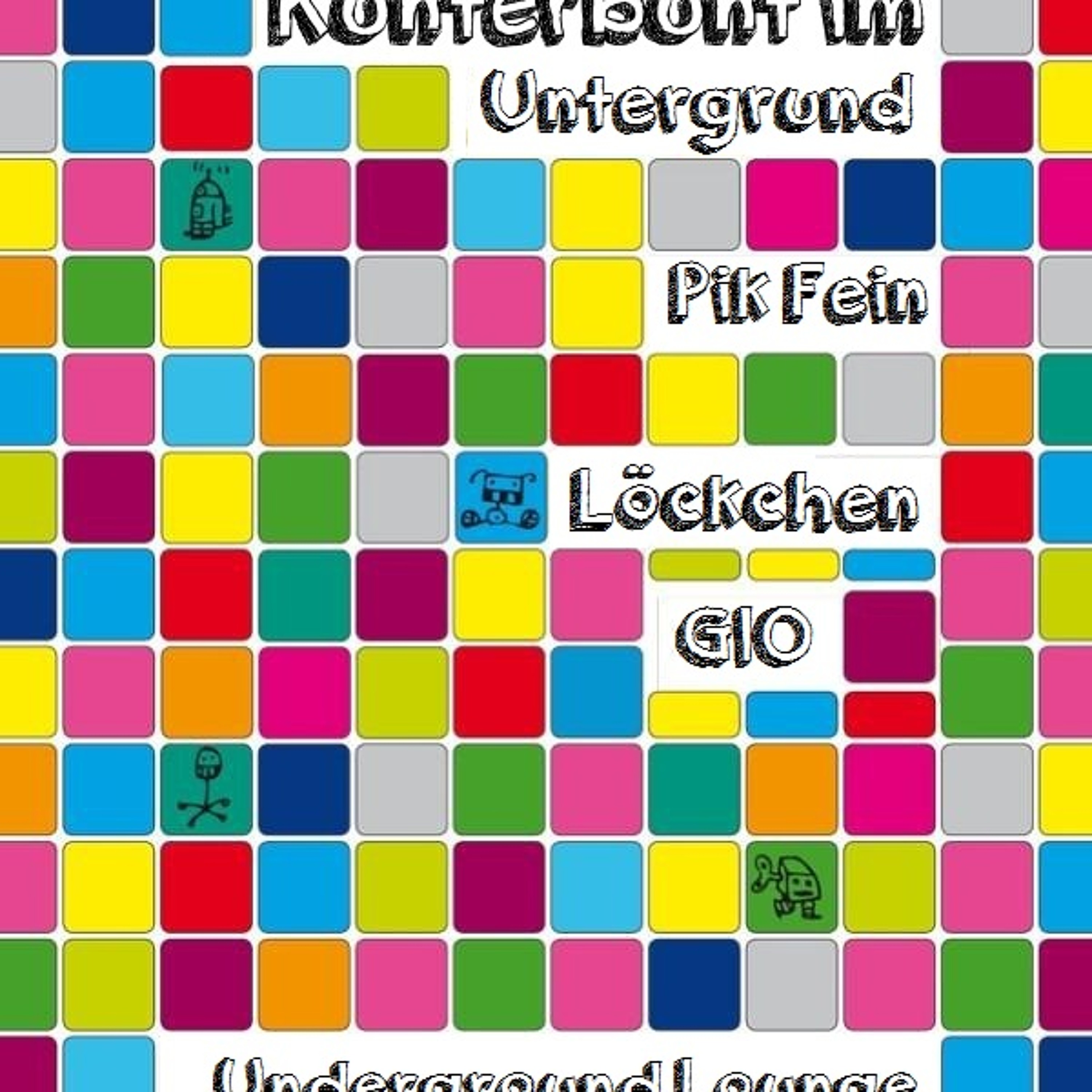 PIK-FEIN @ Kunterbunt im Untergrund ⎜ Underground Lounge - Aschaffenburg ⎜01.06.13 episode artwork