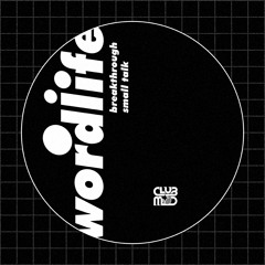 wordlife - Breakthrough (Kyodai Remix)