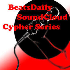 BeatsDaily SoundCloud Cypher Series (Where I'm From Part 1) Presented by Producers United