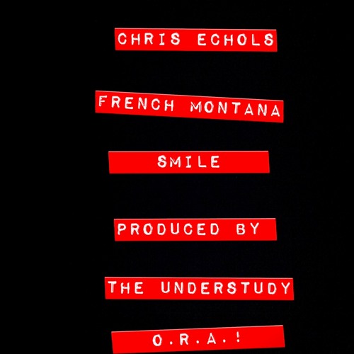 Chris Echols ft French Montana - Smile