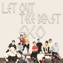 EXO - Let Out The Beast Split Ver.