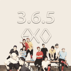 EXO - 3.6.5 Split Ver.