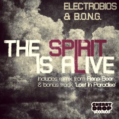 Electrobios & B.O.N.G - The Spirit is Alive (Rene Beer Remix) (Cherry Drop Records) ==) Out Now !!!