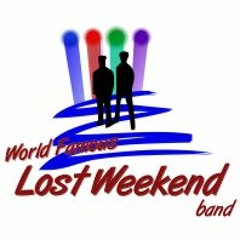 World Famous Lost Weekend Band - Lady Willpower