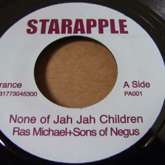 Ras michael none of jah jah children(original +deVib'z remix delirious)