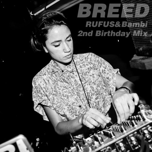BREED podcast 24 - RUFUS&Bambi - Second Birthday Mix