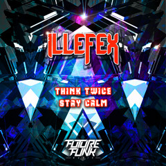 ILLEFEX - Stay Calm