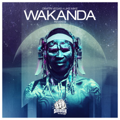 Dimitri Vegas & Like Mike - Wakanda - The Remixes ( PREVIEW ) - OUT NOW !!!