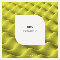 Coyu - The Robbery (Original Mix)