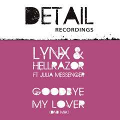GOODBYE LOVER Lynx & Hellrazor Ft Julia Messenger