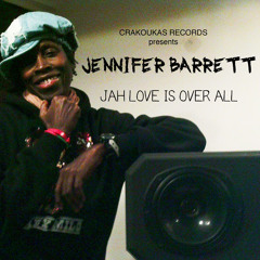 JAH LOVE IS OVER ALL -JENNIFER BARRETT-CRAKOUKAS RECORDS 2013