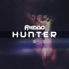 Freddo - Hunter (Original Mix) [FREE DL]