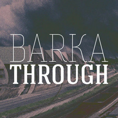 Barka - Through (Free Download)
