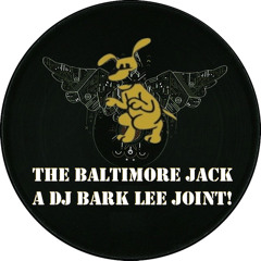 DJ BARK LEE - THE BALTIMORE JACK [FREE DL]