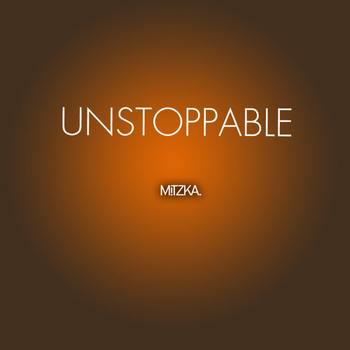 unstoppable