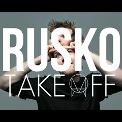 Rusko - Takeoff (Original Mix)