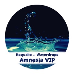 Requake - Waterdrops (AMNESIA/STUCKK VIP)10yrs