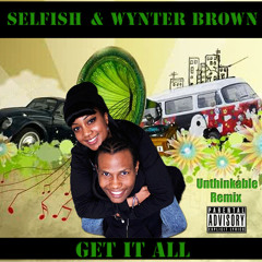I'm A Get It All - Selfish ft Wynter Brown