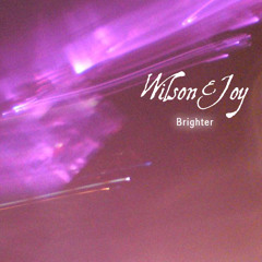 Brighter - by Wilson & Joy