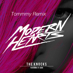 Modern Hearts (Tommmy Remix) - The Knocks feat. St Lucia