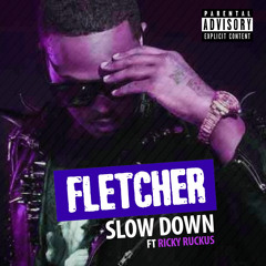SLOWDOWN FT. RICKY RUCKUS