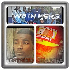Gstackz Ft. Jo Hayda-We in here