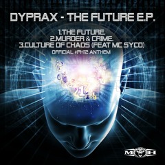 Dyprax - The Future (HQ PREVIEW)