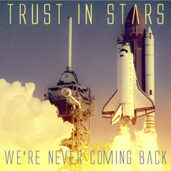 We're Never Coming Back