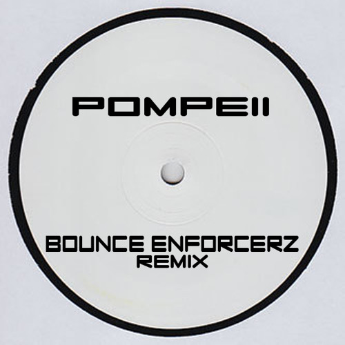 Pompeii (Bounce Enforcerz Remix) Sample