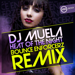 DJ Muela - Heat Of The Night (Bounce Enforcerz Remix) Sample