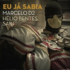 Marcelo D2 - Eu já Sabia part. Sain & Helio Bentes (Fantoxi Akimemu REMIX)