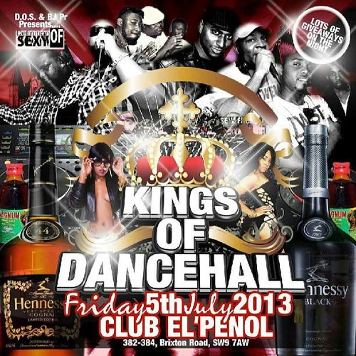 Kings Of Dacehall CD FRIDAY 5TH JULY @ELPENOL BRIXTON BB PIN 22E5DB48 // 07940970570