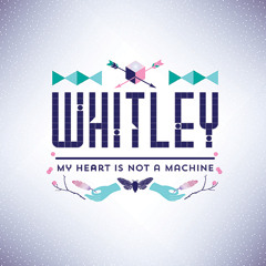 Whitley - My Heart Is Not A Machine (Leadbetter Remix)